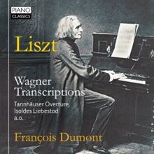 François Dumont: Liszt: Wagner Transcriptions