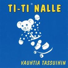 Ti-Ti Nalle: Vauhtia Tassuihin