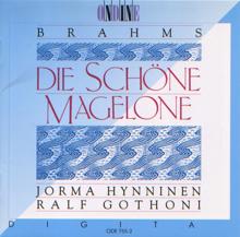 Jorma Hynninen: 15 Romanzen aus Die Schone Magelone, Op. 33: No. 1. Keinen hat es noch gereut