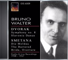 Bruno Walter: Dvorak, A.: Symphony No. 8 / Slavonic Dance No. 1, Op. 46 / Smetana, B.: Moldau / Overture To The Bartered Bride (Walter) (1938, 1941, 1947)