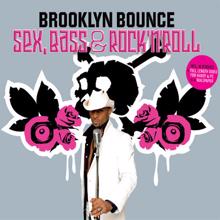 Brooklyn Bounce: Sex, Bass & Rock'n'Roll