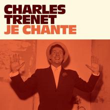 Charles Trenet: Je chante