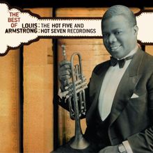 Louis Armstrong: The Best of The Hot 5 & Hot 7 Recordings