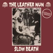 The Leather Nun: Slow Death (Extended Version) (Slow DeathExtended Version)