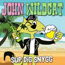 John Wildcat: Sup dig snygg