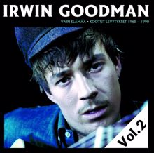 Irwin Goodman: Vain elämää - Kootut levytykset Vol. 2