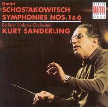 Kurt Sanderling: Shostakovich, D.: Symphonies Nos. 1 and 6