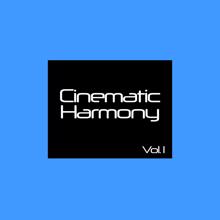 Cinematic Harmony: Cinematic Harmony, Vol. 1