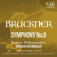 Wilhelm Furtwängler: BRUCKNER: SYMPHONY No.8 (2000 Remastered Version)