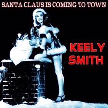 Keely Smith: Santa Claus Is Coming to Town