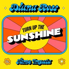 Diana Ross: Turn Up The Sunshine (From 'Minions: The Rise of Gru' Soundtrack) (Turn Up The SunshineFrom 'Minions: The Rise of Gru' Soundtrack)