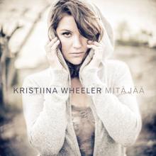 Kristiina Wheeler: Mitä jää