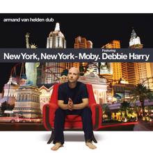 Moby: New York, New York (feat. Debbie Harry) (Armand Van Helden Dub)