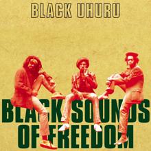 Black Uhuru: Black Sounds Of Freedom (Extended Version)