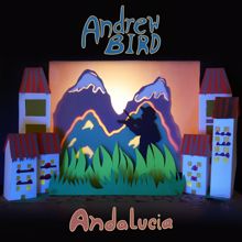 Andrew Bird: Andalucia