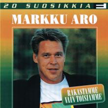 Markku Aro: Antaa kaiken menneen mennä