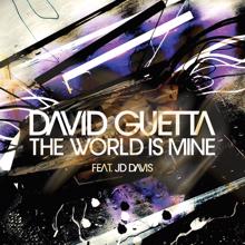 David Guetta, JD Davis, Joachim Garraud: The World Is Mine (Deep Dish Remix)