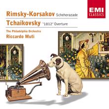 Philadelphia Orchestra/Riccardo Muti: Rimsky-Korsakov: Scheherazade - Tchaikovsky: 1812 Overture