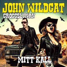 John Wildcat: Mitt kall