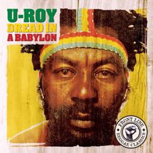 U-Roy: Dread In A Babylon