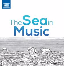 Various Artists: The Sea in Music