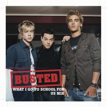 Busted: What I Go To School For - US Mix