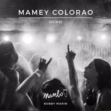 Ocho: Mamey Colorao