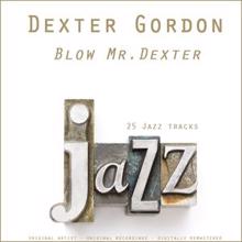 Dexter Gordon: Blow Mr Dexter