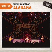 Alabama: Setlist: The Very Best Of Alabama LIVE