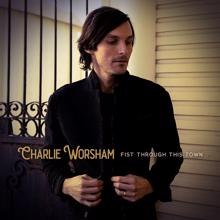 Charlie Worsham: Fist Through This Town