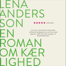Lena Andersson: En roman om kærlighed (uforkortet)