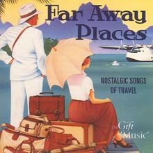 Various Artists: Far Away Places: Nostalgic Songs of Travel