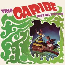 Trío Caribe: El Esclavo