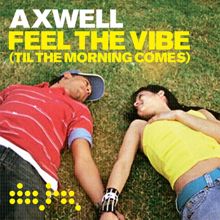 Axwell: Feel the Vibe (Eric Prydz Remix)