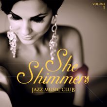 Various Artists: Jazz Music Club: She Shimmers, Vol 1(Re-Recorded Versions)