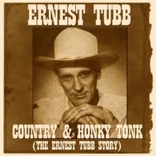 Ernest Tubb: Country & Honky Tonk (The Ernest Tubb Story)