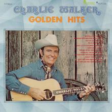 Charlie Walker: Golden Hits