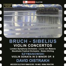 David Oistrakh: Bruch & Sibelius: Violin Concertos - Szymanowski: Violin Sonata