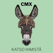 CMX: Katso ihmistä