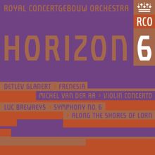 Royal Concertgebouw Orchestra: Horizon 6 (Live)