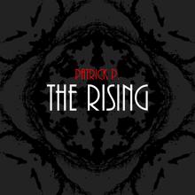 Patrick P.: The Rising