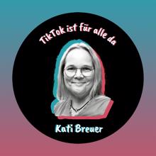 Kati Breuer: Tiktok ist für alle da