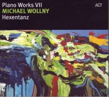 Michael Wollny: Hexentanz - Piano Works VII