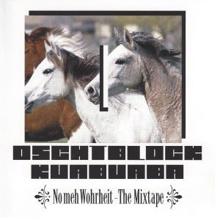 Oschtblock Kuabuaba: No meh Wohrheit - The Mixtape