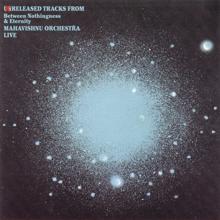 Mahavishnu Orchestra: Unreleased Tracks From Between Nothingness & Eternity