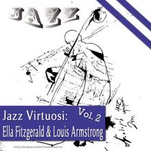 Louis Armstrong & Ella Fitzgerald: Jazz Virtuosi: Ella Fitzgerald & Louis Armstrong Vol. 2