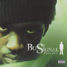 Busy Signal: Step Out