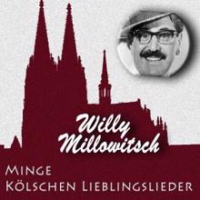 Willy Millowitsch: Minge kölschen Lieblingslieder