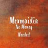 Mermaidia: No Money Needed