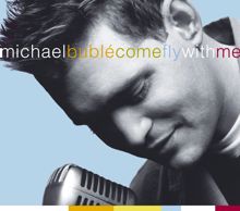 Michael Bublé: Come Fly with Me